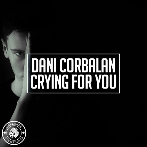 Crying For You - Dani Corbalan