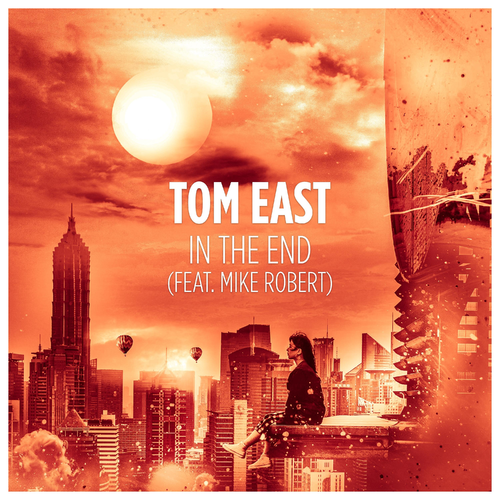 In The End - Tom East & Mike Robert