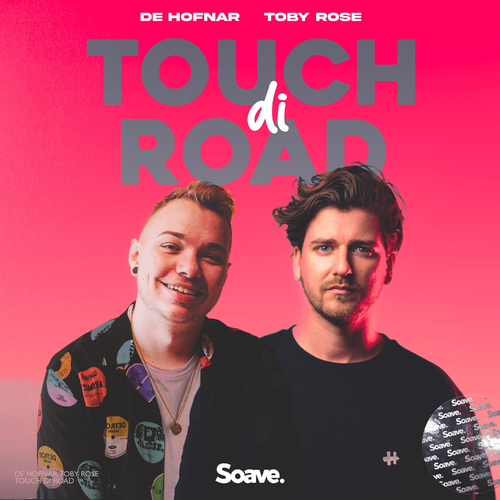 Touch Di Road - De Hofnar & Toby Rose