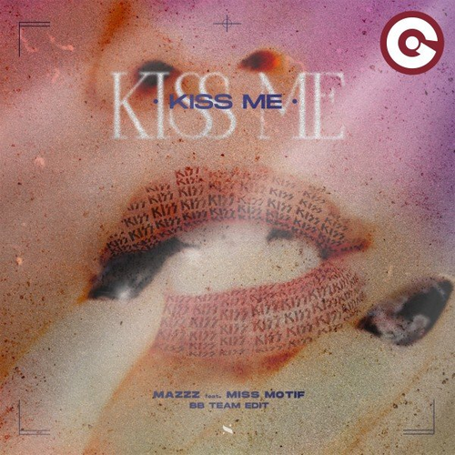 Kiss Me (BB Team Edit) - MazZz feat. Miss Motif