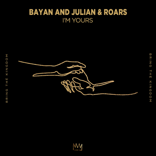I'm Yours - Bayan and Julian & ROARS