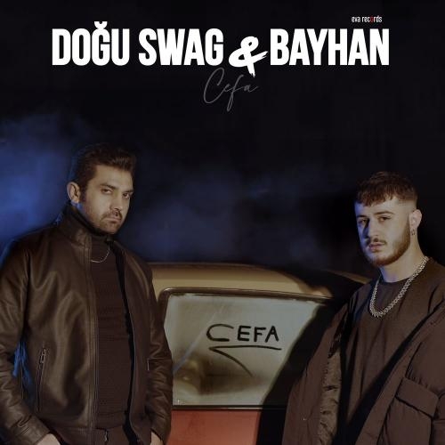 Cefa - Doğu Swag & Bayhan
