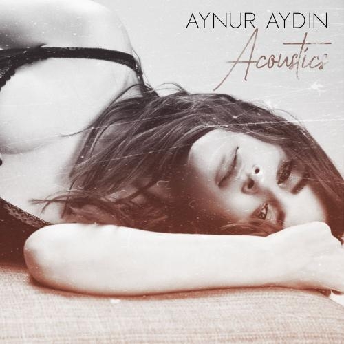 Sahiden (Acoustic) - Aynur Aydın