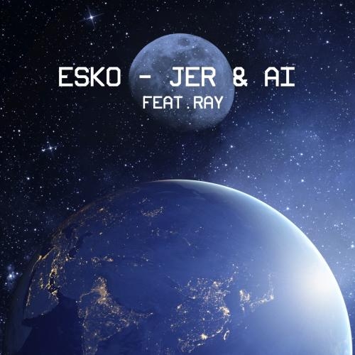 Jer & Ai - ESKO feat. RAY