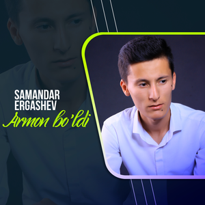 Armon bo'ldi - Samandar Ergashev