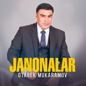 Janonalar - Otabek Mukaramov