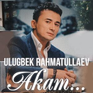Akam - Улугбек Рахматуллаев