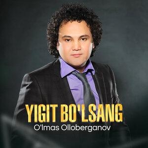 Yigit Bo'lsang - Улмас Оллоберганов