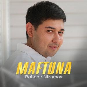 Maftuna - Bahodir Nizomov
