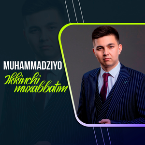 Ikkinchi muxabbatim - MuhammadZiyo