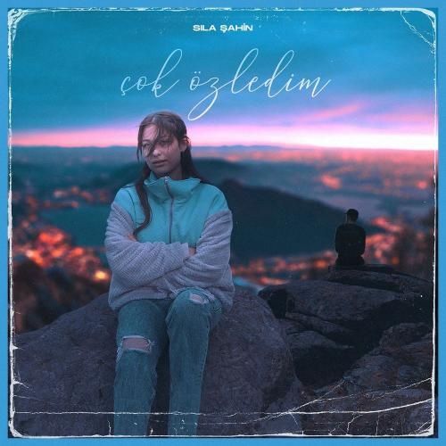 Çok Özledim - Sıla Sahin