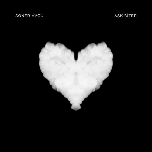 Aşk Biter - Soner Avcu