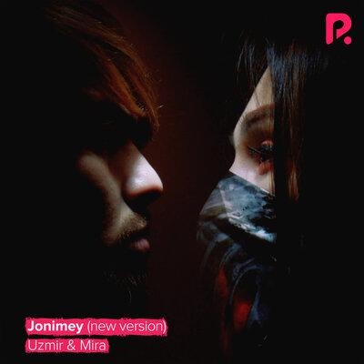 Jonimey (New version) - MIRA, Uzmir