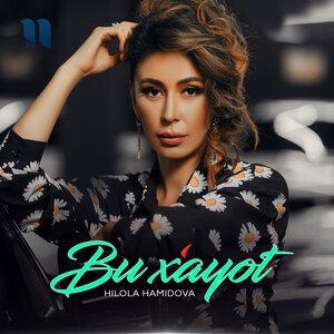 Bu hayot - Хилола Хамидова
