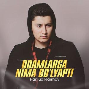 Odamlarga Nima Bo'lyapti - Фаррух Раимов