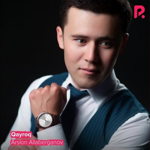 Qayroq - Arslon Allaberganov
