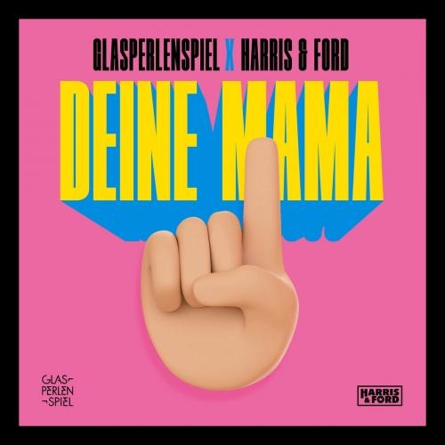 Deine Mama - Glasperlenspiel feat. Harris x Ford