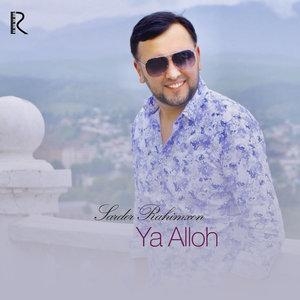 Ya Alloh - Сардор Рахимхон