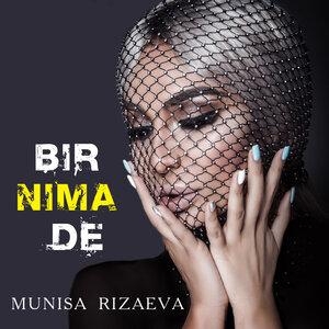 Bir nima de - Муниса Ризаева