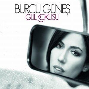 Gül Kokusu - Burcu Güneş