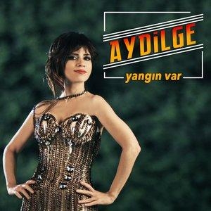 Yangın Var - Aydilge
