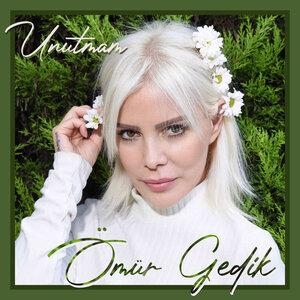 Unutmam - Ömür Gedik
