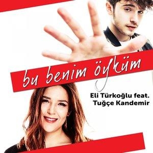 Bu Benim Öyküm - Tuğçe Kandemir, Eli Türkoğlu