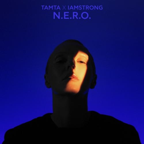 N.E.R.O - Tamta feat. IAMSTRONG