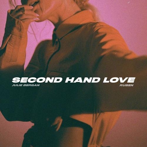 Second Hand Love - Julie Bergan feat. Ruben
