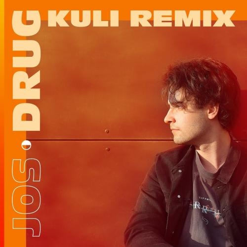 Drug (Kuli Remix) - Jos