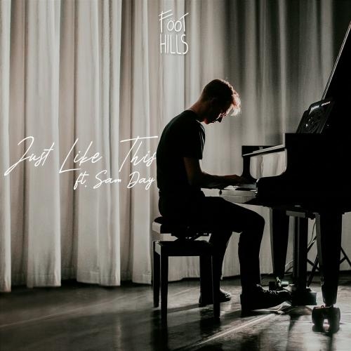 Just Like This (Radio Edit) - Foothills feat. Sam Day