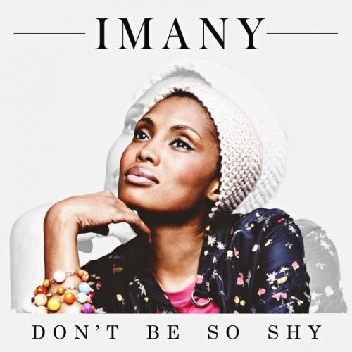Don't Be So Shy - Imany