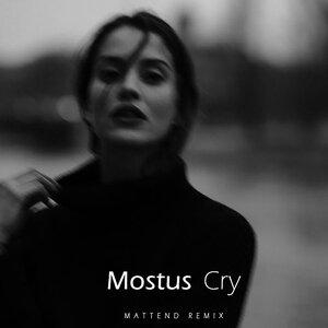 Cry (Mattend Remix) - Mostus