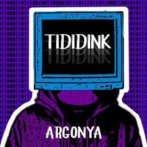 Tididink - Argonya