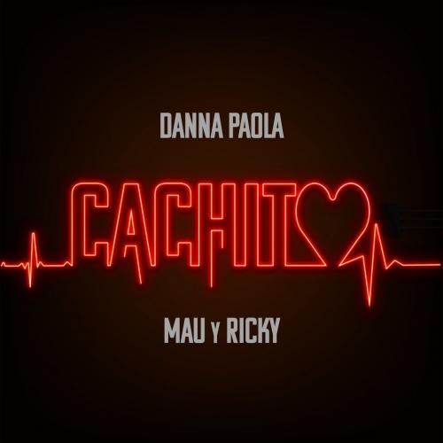 Cachito - Danna Paola feat. Mau Y Ricky
