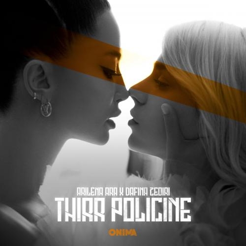 Thirr Policine - Arilena Ara feat. Dafina Zeqiri