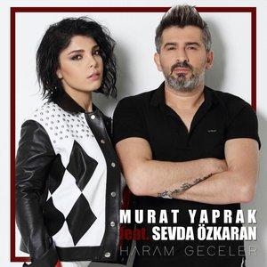 Haram Geceler - Murat Yaprak, Sevda Özkaran