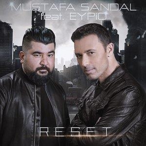 Reset - Mustafa Sandal, Eypio