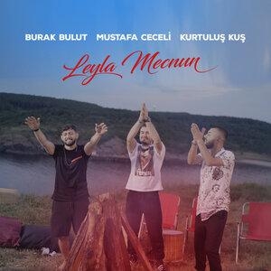 Leyla Mecnun - Mustafa Ceceli, Burak Bulut, Kurtuluş Kuş