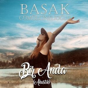 Bir Anda - Başak Gümülcinelioğlu