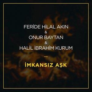 İmkansız Aşk - Feride Hilal Akın, Onur Baytan, Halil İbrahim Kurum, Feride Hilal Akın, Onur Baytan, Halil İbrahim Kurum