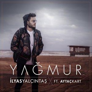 Yağmur - Ilyas Yalcintas, Aytac Kart