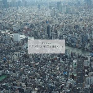 Fly Away from the City - Derya