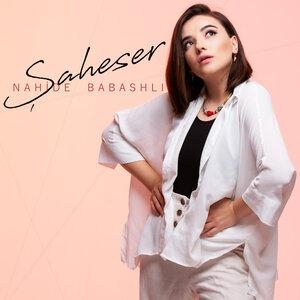 Şaheser - Nahide Babashli