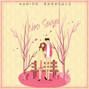 Nası Seviyo - Nahide Babashli