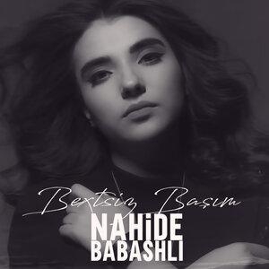 Bextsiz Başım - Nahide Babashli