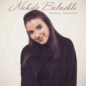 Saçlarını Taramışsın - Nahide Babashli