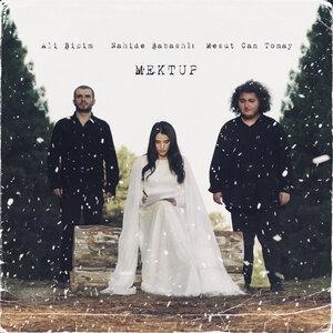 Mektup - Nahide Babashli, Ali Biçim, Mesut Can Tomay
