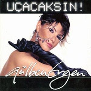 Uçacaksin - Gülben Ergen