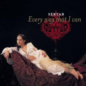 Every Way That I Can - Sertab Erener